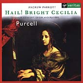 Veritas - Purcell: Hail! Bright Cecilia / Parrott, et al