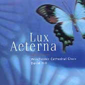 Lux Aeterna / David Hill, Winchester Cathedral Choir