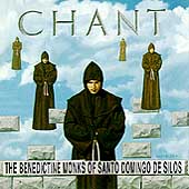 Chant / The Benedictine Monks of Santo Domingo de Silos