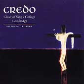 Credo / Stephen Cleobury, King's College Choir Cambridge Credo / Stephen Cleobury, King's College Choir Cambridge