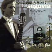 Christopher Parkening celebrates Segovia (Interactive CD)