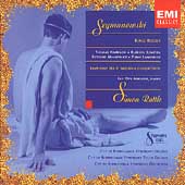 Szymanowski: King Roger, Symphony no 4 /Hampson, Rattle, etc Szymanowski: King Roger, Symphony no 4 /Hampson, Rattle, etc