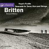 Britten: Noye's Fludde, Serenade / Hickox, Maxwell