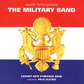 The Military Band - Salute to the Services / Felix Slatkin