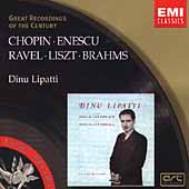 Chopin, Enescu, Ravel, Liszt, Brahms / Dinu Lipatti