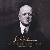 The Most Peaceful Sibelius Album in the World...Ever!