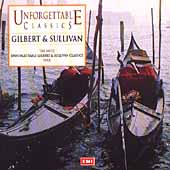 Unforgettable Classics - Gilbert & Sullivan Unforgettable Classics - Gilbert & Sullivan