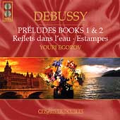 Debussy: Preludes, books 1 & 2, etc / Egorov