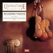 Unforgettable Classics - Relaxing Violin Unforgettable Classics - Relaxing Violin