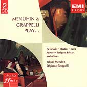 Menuhin & Grappelli Play... Gershwin, Berlin, Kern, et al Menuhin & Grappelli Play... Gershwin, Berlin, Kern, et al