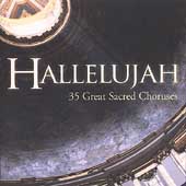 Hallelujah - 35 Great Sacred Choruses Hallelujah - 35 Great Sacred Choruses