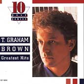 T Graham Brown: Greatest Hits