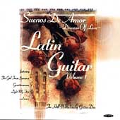 Latin Guitar Volume 1: Suenos De Amor
