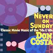 Never On Sunday: Classic Movie Music Of The...