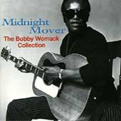 Midnight Mover--The Bobby Womack Collection