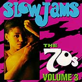 Slow Jams: The 70's Vol. 3