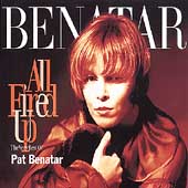 All Fired Up: The Very Best Of Pat Benatar