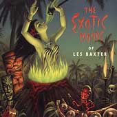 The Exotic Moods Of Les Baxter