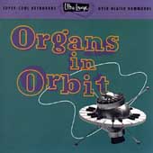Ultra-Lounge Vol. 11: Organs In Orbit