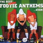 Best Unofficial Footie Anthems ...Ever!, The