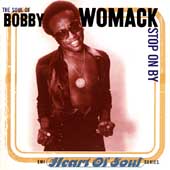 The Soul Of Bobby Womack: Stop On By