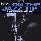 Slow Jams: On The Jazz Tip Vol. 2