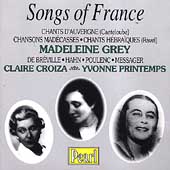 Songs of France - Canteloube, et al /Grey, Croiza, Printemps Songs of France - Canteloube, et al /Grey, Croiza, Printemps