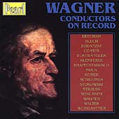 Wagner Conductors on Record - Beecham, Blech, Coates, et al