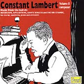 Constant Lambert Vol II - Composer - Music from the Ballets