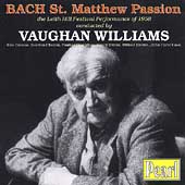 Bach: St. Matthew Passion / Vaughan Williams, Greene, et al Bach: St. Matthew Passion / Vaughan Williams, Greene, et al
