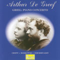 Grieg: Piano Concerto;  Chopin, et al / Arthur De Greef