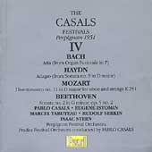 The Casals Festivals Vol 4 - Bach, Beethoven, etc / Casals