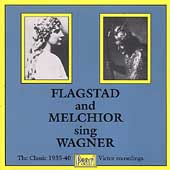 Flagstad and Melchior sing Wagner Flagstad and Melchior sing Wagner