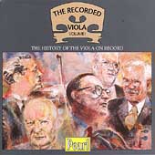 The Recorded Viola Vol 1 -The History of the Viola on Record The Recorded Viola Vol 1 -The History of the Viola on Record