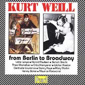 Weill - From Berlin to Broadway / Lenya, Paulsen, et al