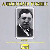 Aureliano Pertile Vol 1 - Bellini, Donizetti, Wagner, et al