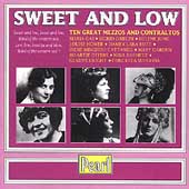 Sweet and Low - Ten Great Mezzos and Contraltos