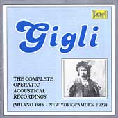Gigli - The Complete Operatic Acoustical Recordings