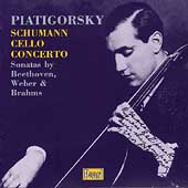 Piatigorsky - Schumann: Cello Concerto;  Beethoven, et al