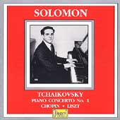 Solomon - Tchaikovsky: Piano Concerto no 1;  Chopin, Liszt