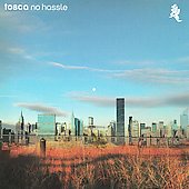 Tosca/No Hassle＜限定盤＞