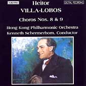 Villa-Lobos: Choros nos 8 & 9 / Schermerhorn, Hong Kong Phil