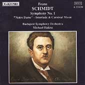 Schmidt: Symphony no 1, Notre Dame / Halasz, Budapest SO