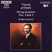 d'Indy: String Quartets nos 1 & 2 / Kodaly Quartet