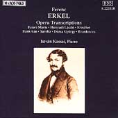 Erkel: Opera Transcriptions / Istvan Kassai