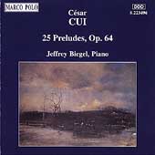 Cui: 25 Preludes Op 64 / Jeffery Biegel