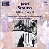 Josef Strauss Edition Vol 17 / Maerzendorfer, Slovak State PO Josef Strauss Edition Vol 17 / Maerzendorfer, Slovak State PO