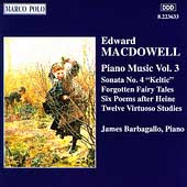 MacDowell: Piano Music Vol 3 / James Barbagallo