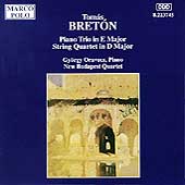 Breton: Piano Trio in E, String Quartet in D / Oravecz Breton: Piano Trio in E, String Quartet in D / Oravecz