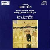 Breton: Piano Trio in E, String Quartet in D / Oravecz